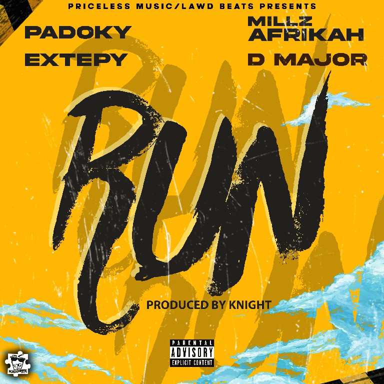 Padoky x Millz Afrikah x Extepy x D Major – Run (Prod By Kiight)