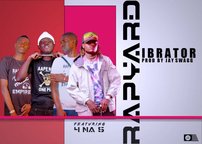 Rapyard ft 4 na 5 – Vibrator (prod by Jay swagg)