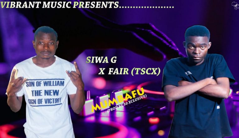 Siwa G ft Fair – Mumbafu (prod by Xclusive 50)