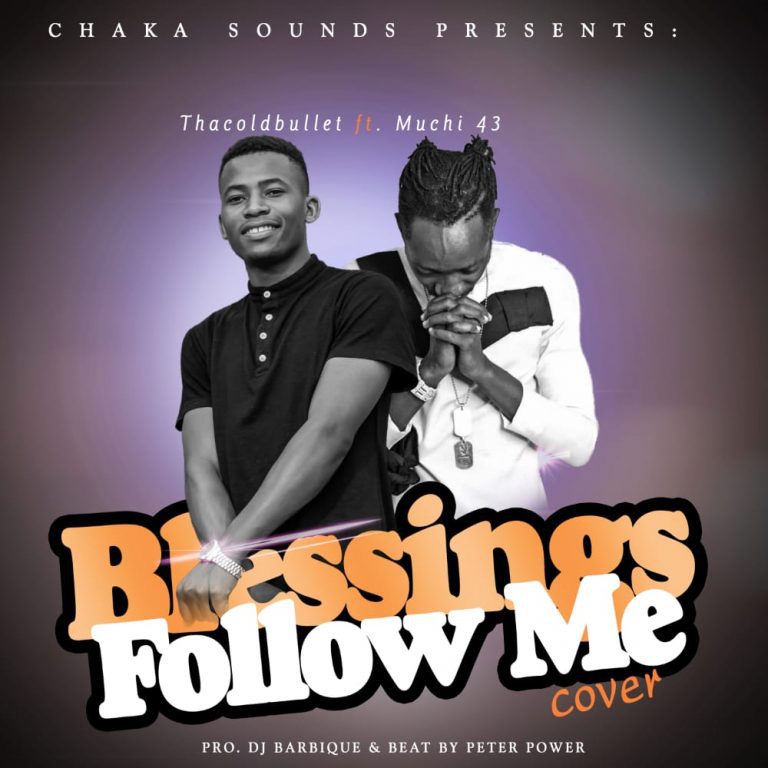 Thacoldbullet ft Muchi43 – Blessings Follow Me Cover (Prod barbeque & Peter Power)