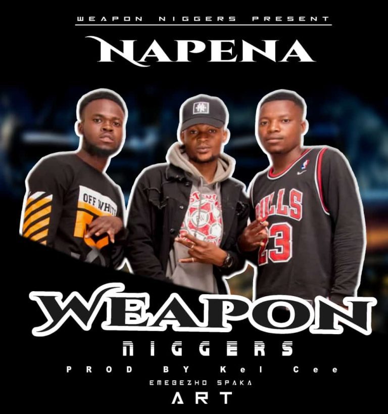 Weapon Niggerz – Napena (Prod by Kel Cee)