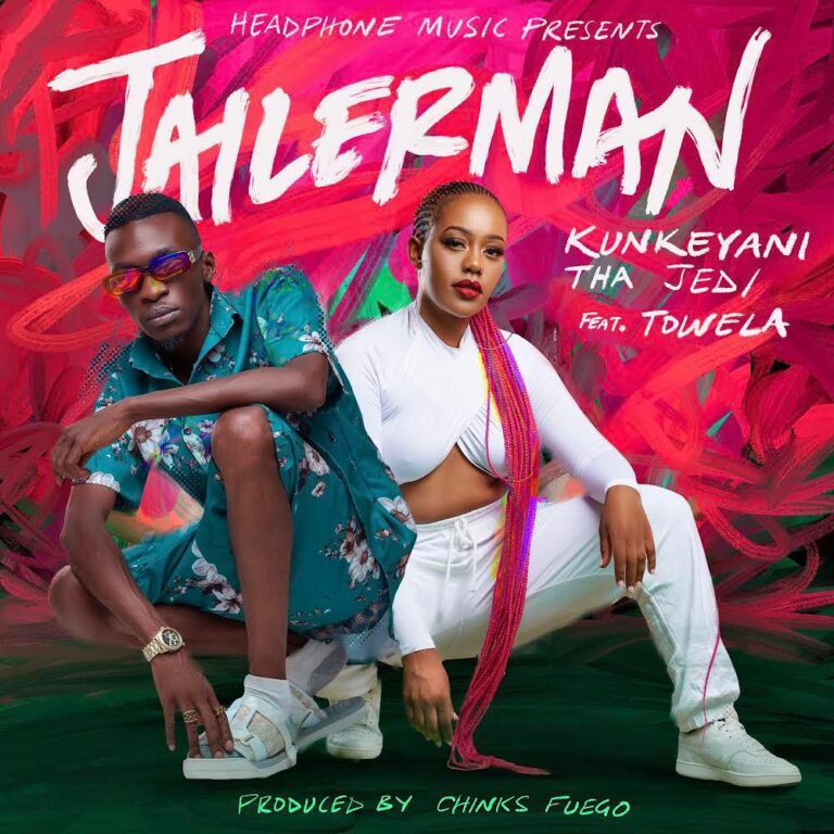 Kunkenyani Tha Jedi ft Towela Kaira – Jailerman