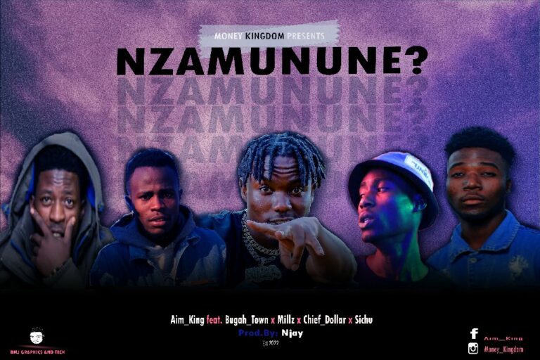 MONEY KINGDOM (Aim King, Chief Dollar, Bugga Town) ft MILLZ AFRIKAH x SICHOO – NZAMUNUNE