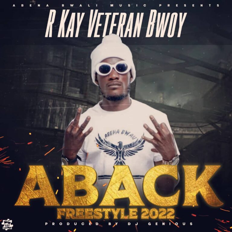 R Kay Veteran Bwoy – Aback Freestyle 2022 (Prod By dj Gunieus)