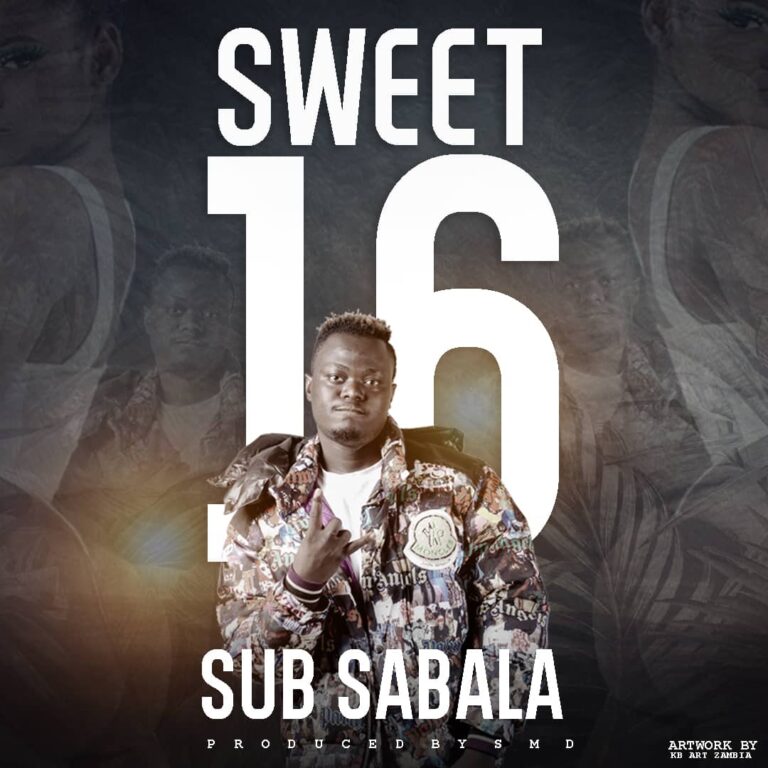Sub Sabala – Sweet 16 (Prod By SMD)