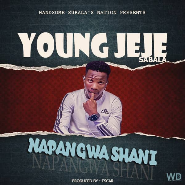 Young Jeje – Napangwa Shani (Prod Escar)