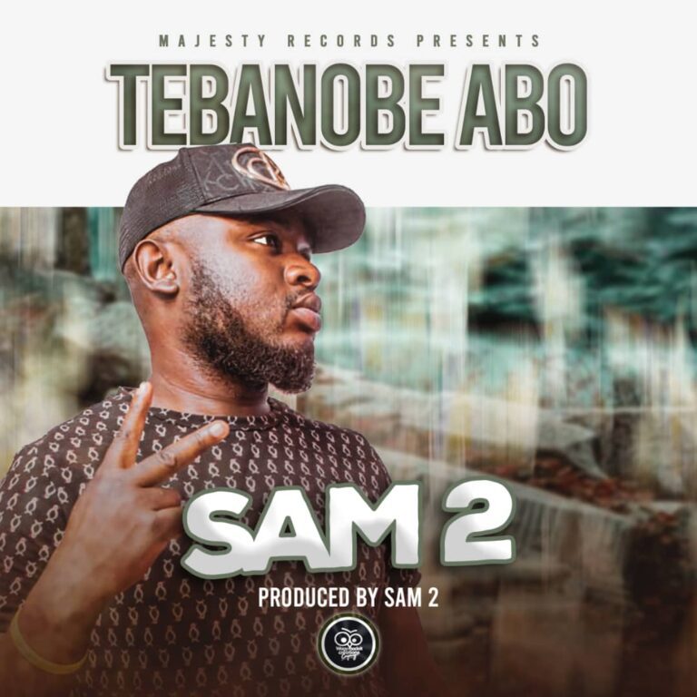 Sam 2 – Tebanobeabo (Prod by Sam 2)