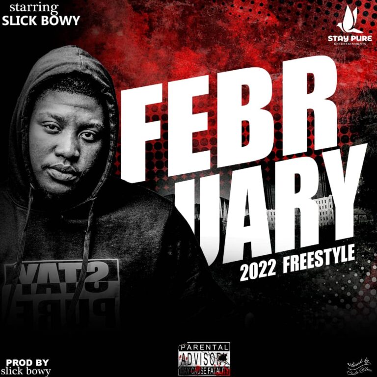 Slick Bowy – February Freestyle 2022 (Prod Slick Bowy)