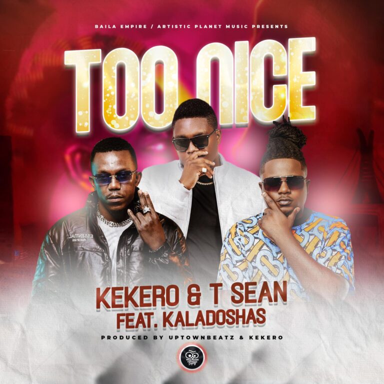 Kekero & T Sean ft Kaladoshas – Too Nice