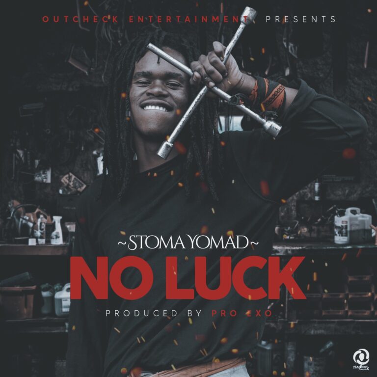 Stoma Yomad – No Luck (Prod by Pro Exo)