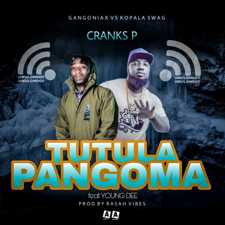Cranks P ft Young Dee – Tutula Pangoma