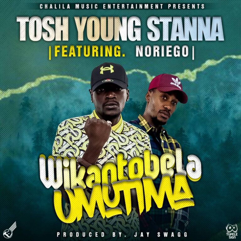 Tosh Young Stunna ft Noriego – Wikantobela Umutima