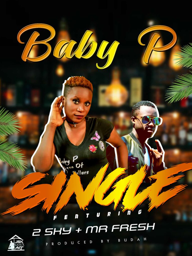 Baby p ft 2sky & One rich   single mp3