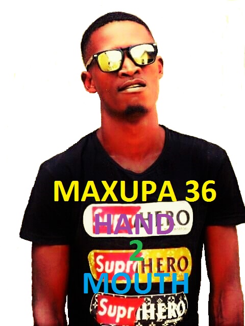 Maxupa 36 – Hand 2 Mouth (prod by Big Poppa)