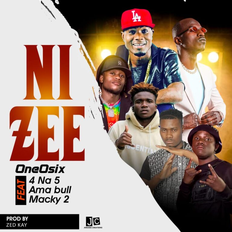 OneOSix Ft Macky 2, Ama Bull & 4 Na 5 – Zee! [Prod by Zed Kay]