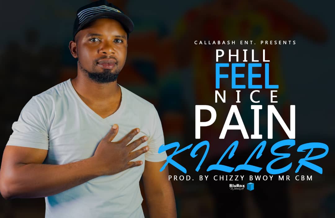 Phill Feel Nice – Pain Killer