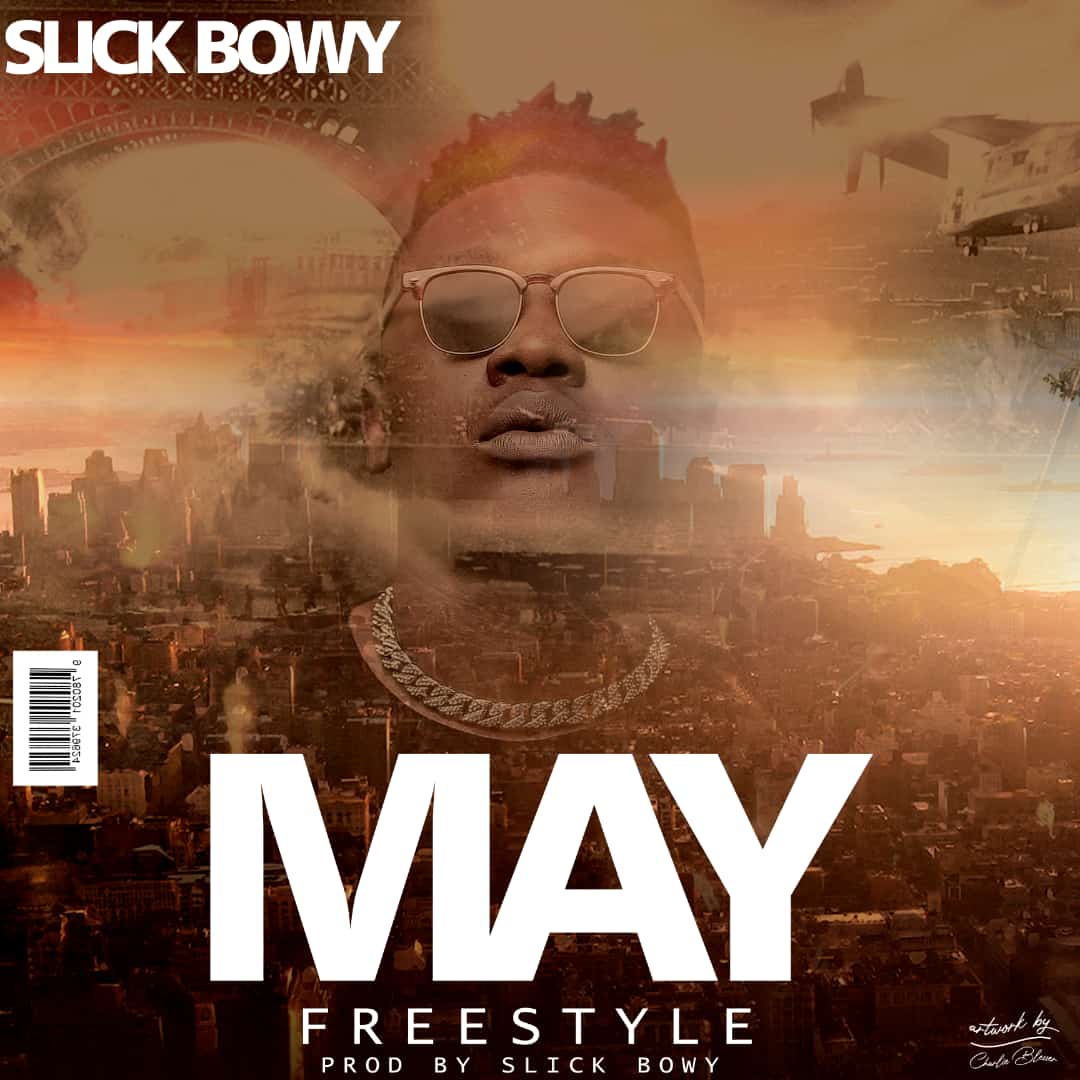 Slick Bowy – May 2022 Freestyle