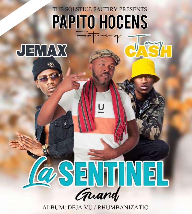Papito Hockens ft Jemax & Jae Cash – la sentinel Guard
