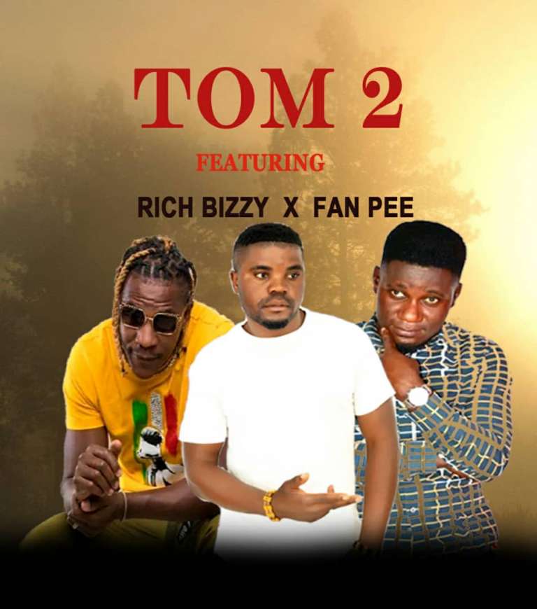 TOM 2 FT RICH BIZZY & FAN PEE – PANYELEZA