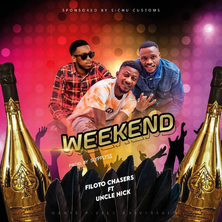 Filoto Chasers ft Uncle Nick – Weekend