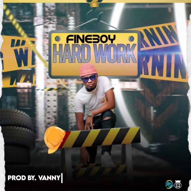 FineBoy – Hard Work(Prod By Vanny)mp3
