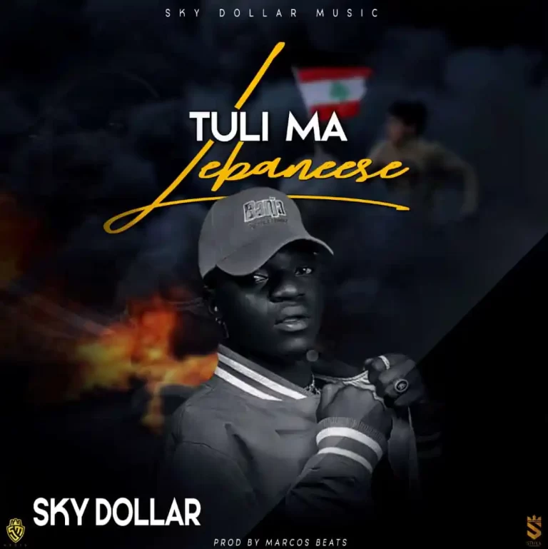 Sky Dollar – Tuli Ma Lebanese