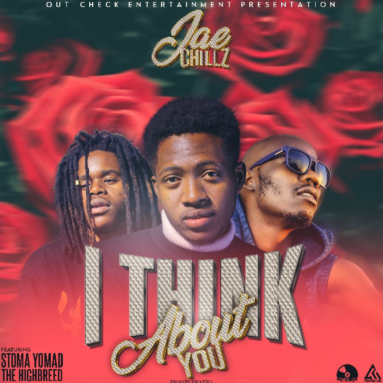 Jae Chillz ft The High Breed x Stoma Yomad – I Think About You