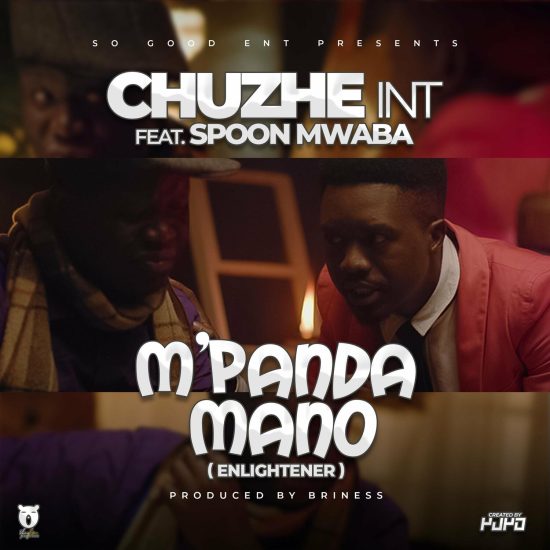 Chuzhe Int Ft Mr Spoon Mwaba – M’panda Mano