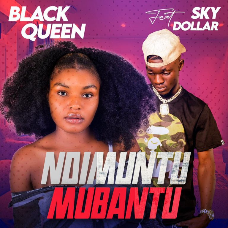 Black Queen X Sky Dollar – Umuntu Mubantu – Prod By Lover