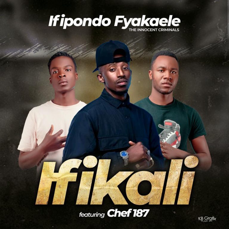 Ifipondo Fyakaele_ft_Chef 187_Ifikali_(Prod_by_The Beat Slayer)
