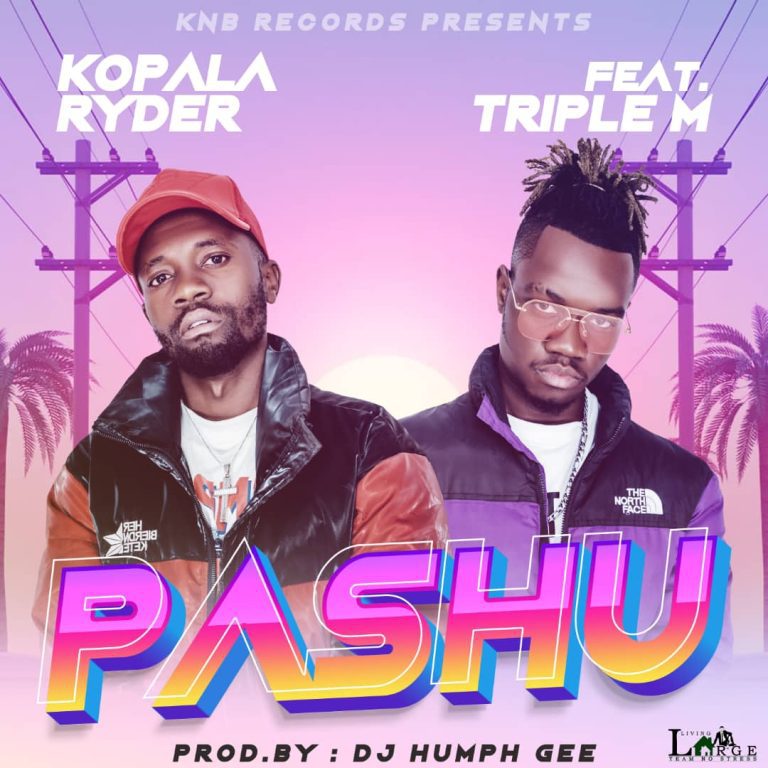 Kopala Ryder Ft Triple M-Pashu [Prod By Dj Humph Gee]