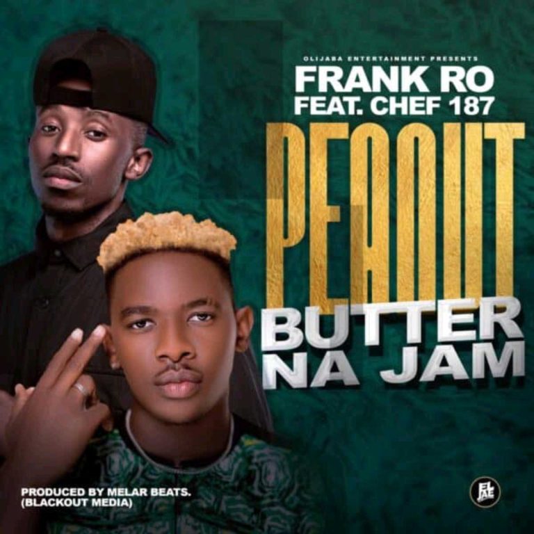 Frank Ro Feat Chef187 – Peanut Butter Na Jam