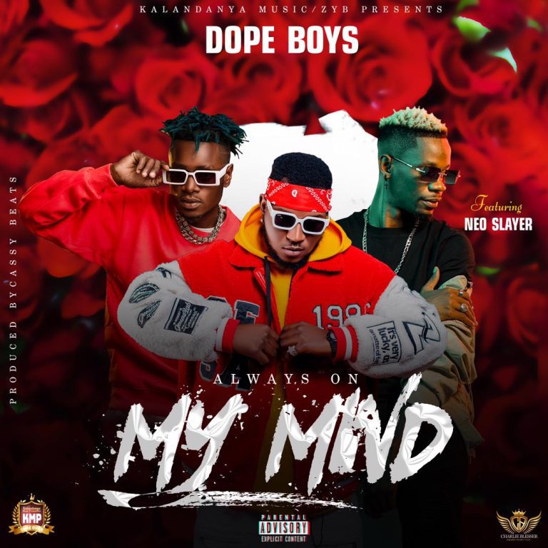 Dope Boys – Always On My Mind Ft Neo