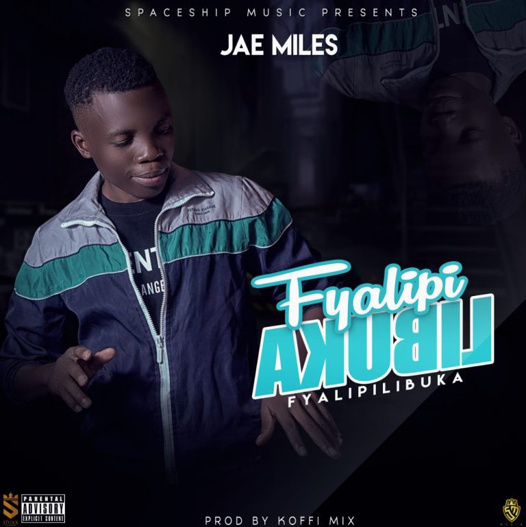 Jae Miles – Fyalipilibuka (prod by T – Rux & Koffi Mix)
