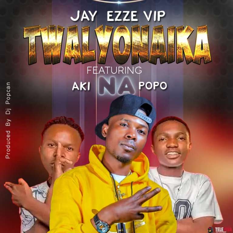 Jay Ezze ft Aki na Popo – Twalyonaika
