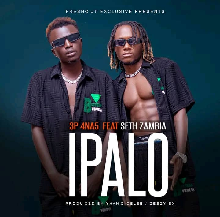 3P (4na5) ft Seth Zambia – Ipalo | Pickwap Music