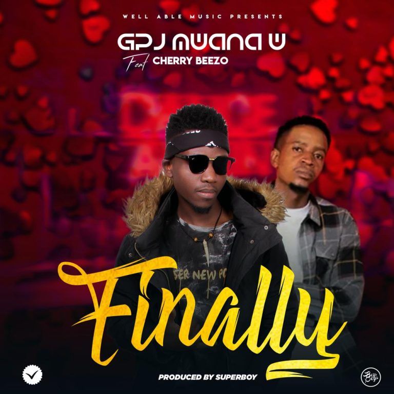 GPJ Mwana W ft Cherry Bezzo – Finally (prod by Super Boy)