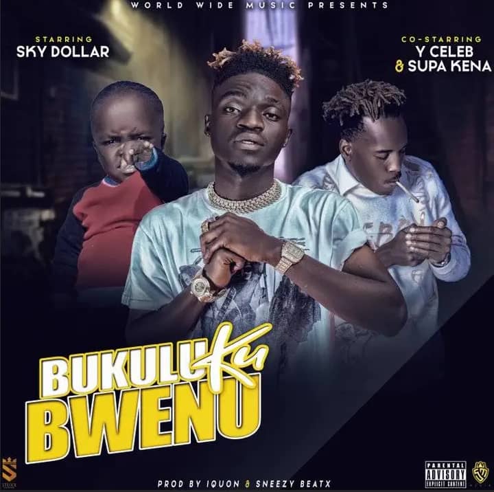 Sky Dollar ft Y Celeb & Super Kenna – Bukuluku Bwenu