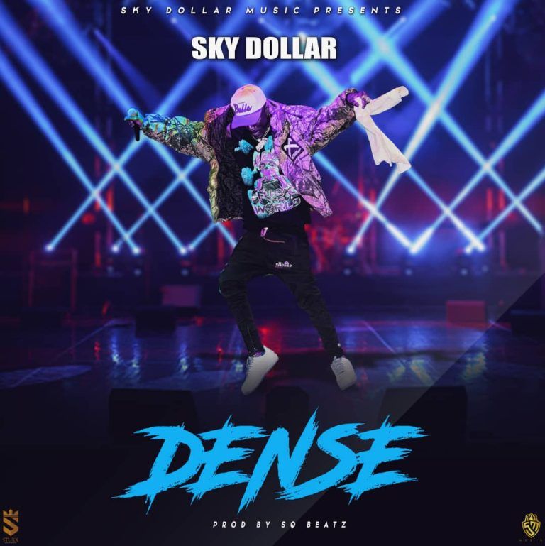 Sky Dollar – Dense (Prod By SQ Beats)