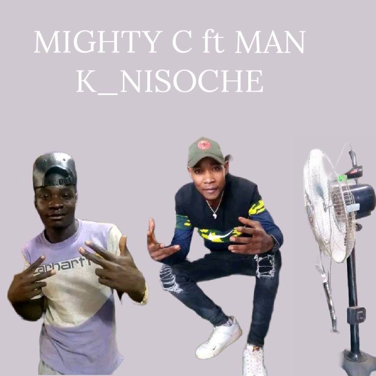 Mighty C ft Man K – Nisoche