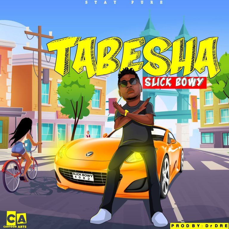 Slick Bowy – Tabesha (Prod Dre)