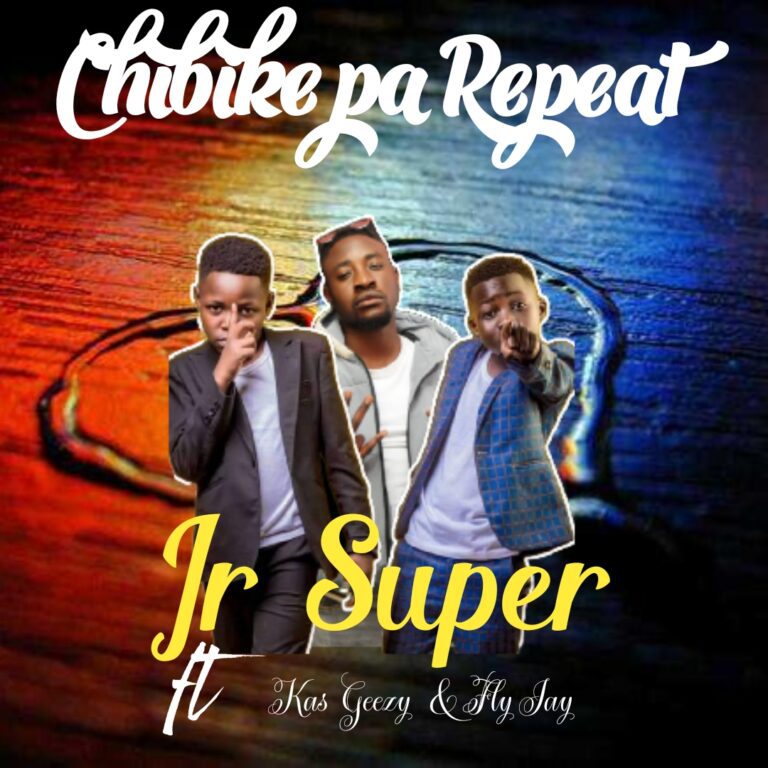 Jr Super x Kas Geezy & Fly Jay – Chibike Pa Repeat