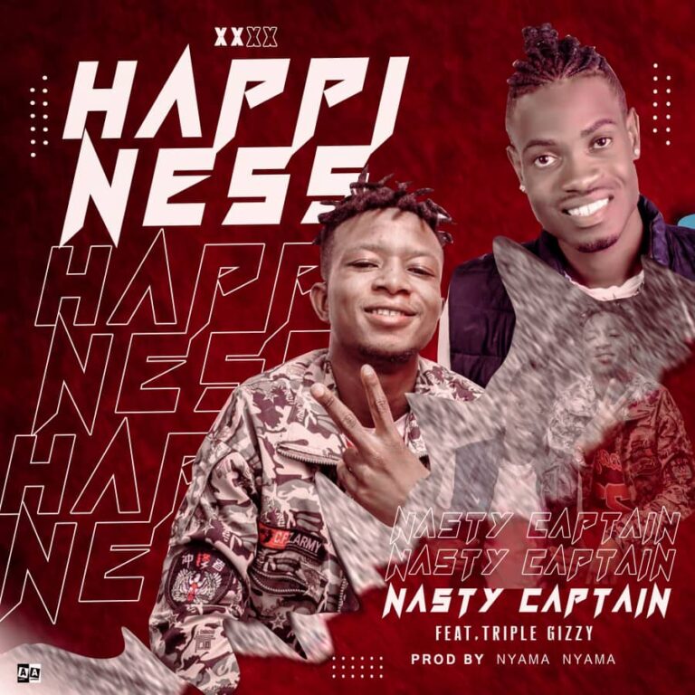 Nasty Captain ft Tripple Gizzy – Happiness 