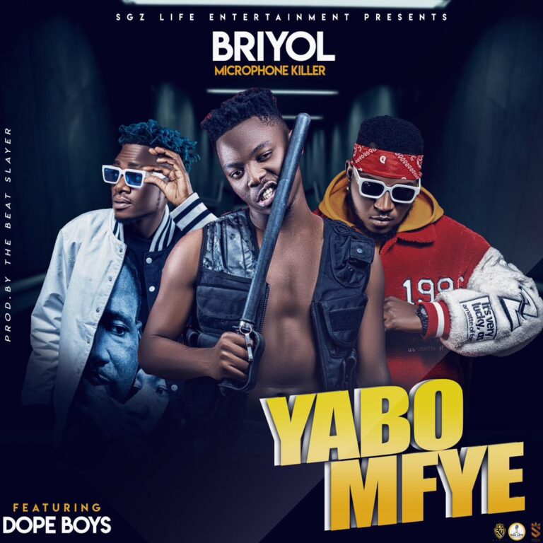 Briyol ft Dope Boys – Yabomfye