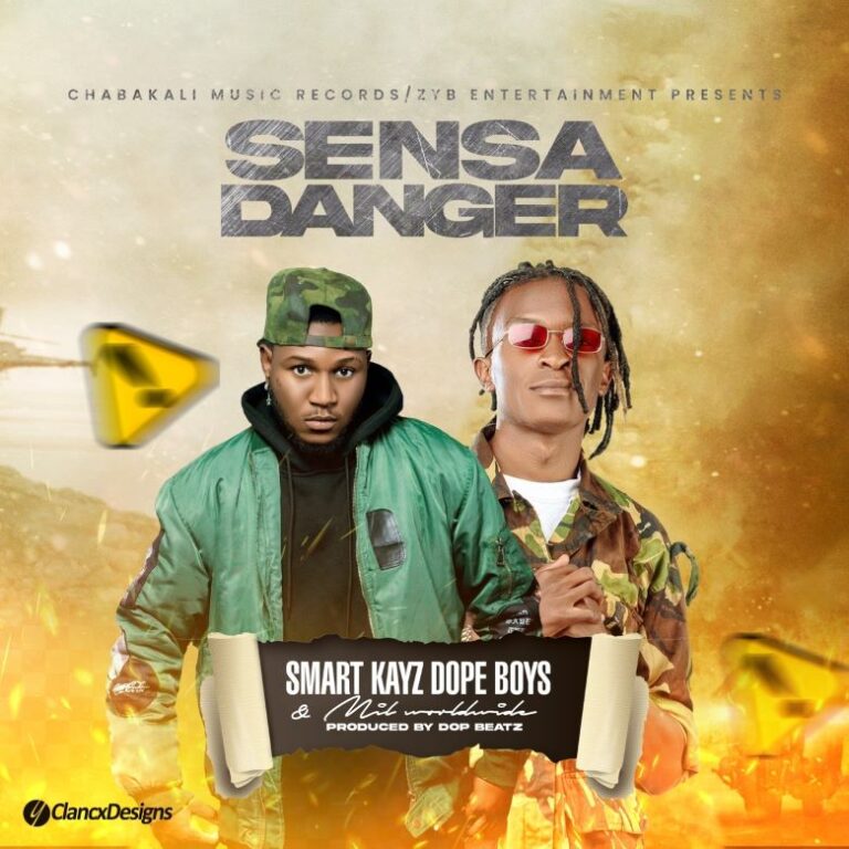 Smart Kayz (Dope Boys) ft Mil – Sensa Danger