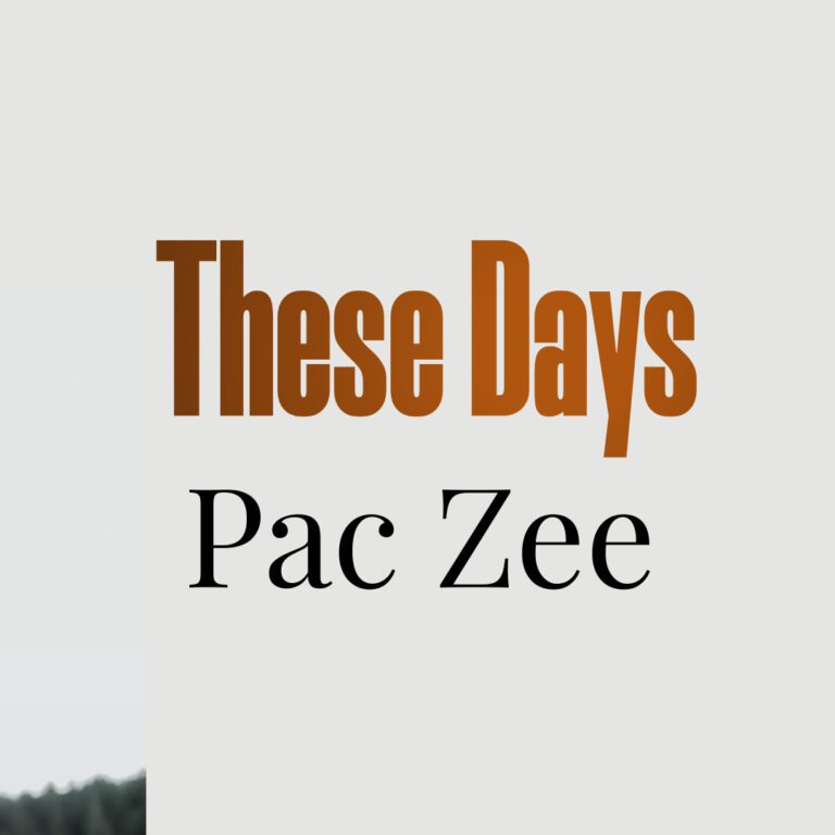 Pac Zee – These Days (prod by Pac Zee)