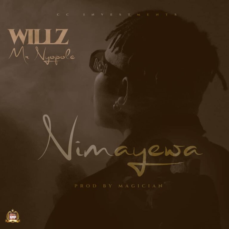 Willz Mr Nyopole – Nimayewa