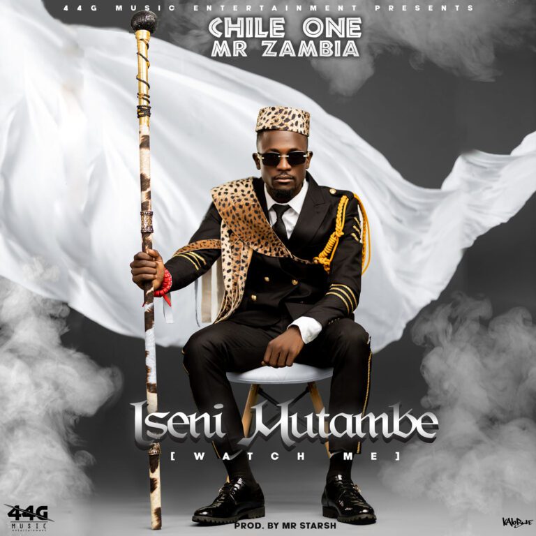 Chile One MrZambia – Iseni Mutambe (Watch Me)