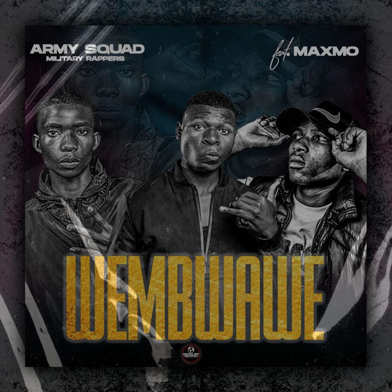 ARMY Squad x Maxmo – Wembwawe