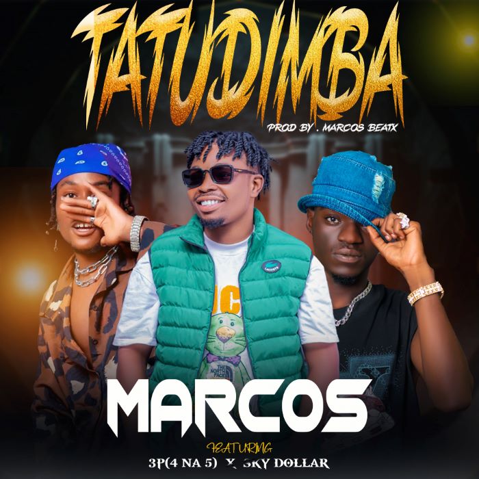 Marcos ft 3P(4 na 5) X Sky Dollar – Tatudimba